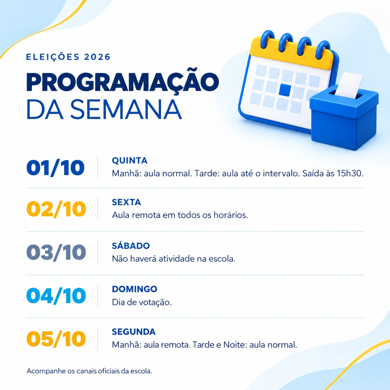 Programação da escola durante a semana das Eleições 2026, entre 1º e 5 de outubro